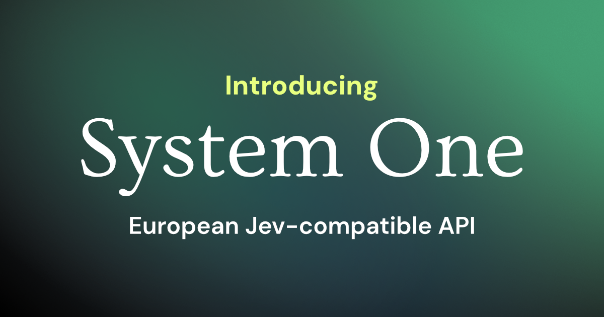 System One — European, Jev-compatible API